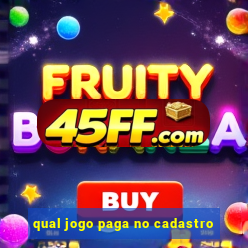 qual jogo paga no cadastro